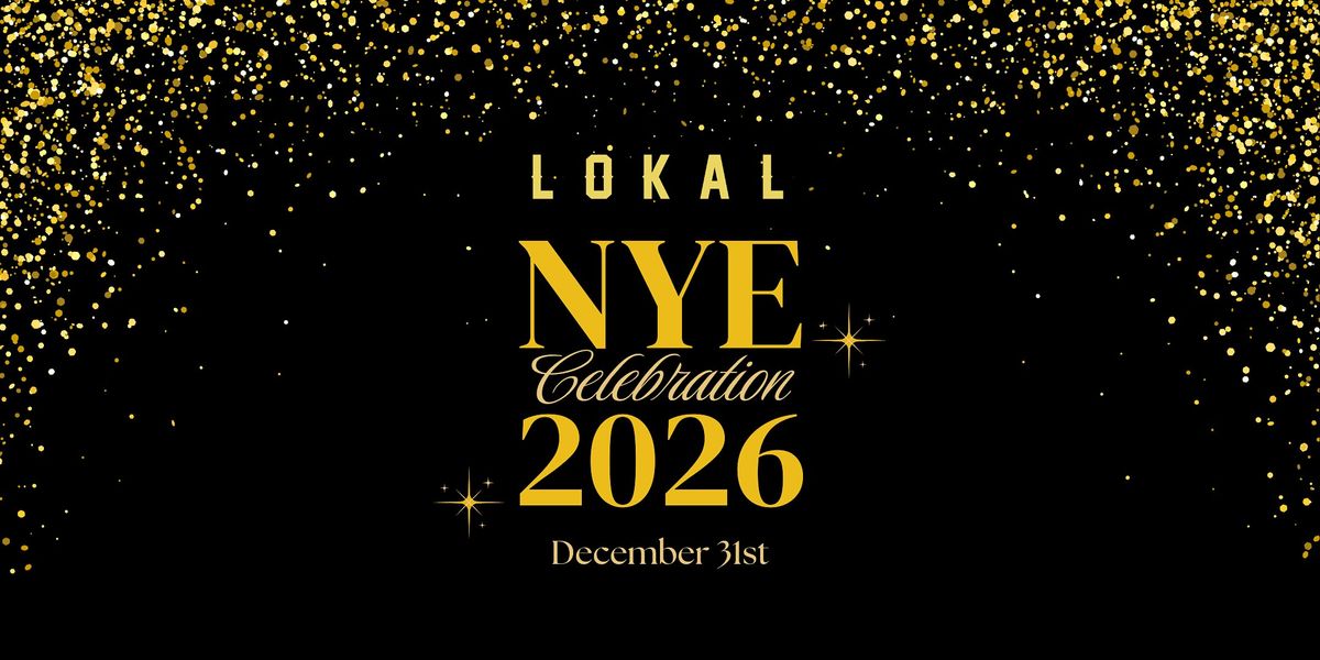 LOKAL'S NYE PARTY