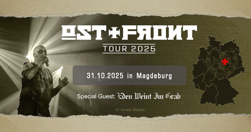 Ost+Front (+Eden Weint Im Grab) - Magdeburg \/ Factory [DE]