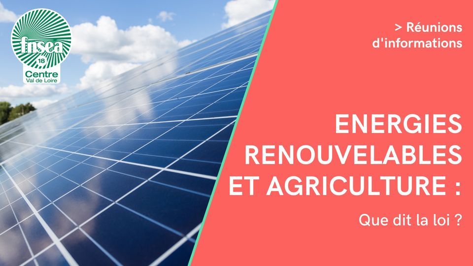 Energies renouvelables et agriculture : que dit la loi ? , FNSEA 18 ...