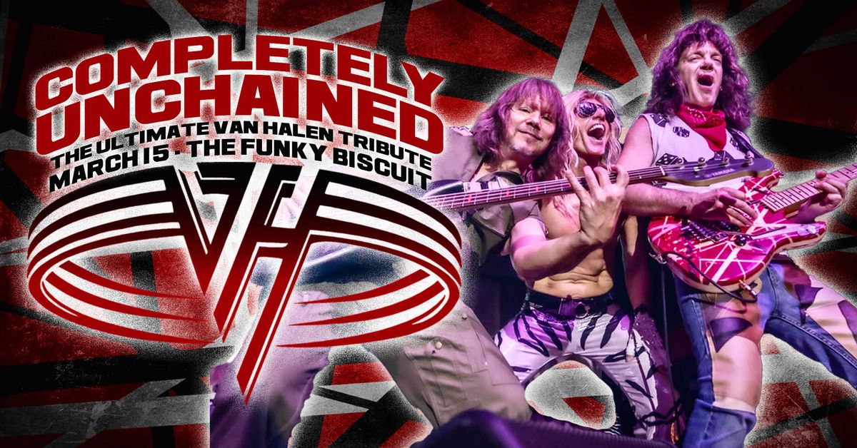 Completely Unchained - The Ultimate Van Halen Tribute