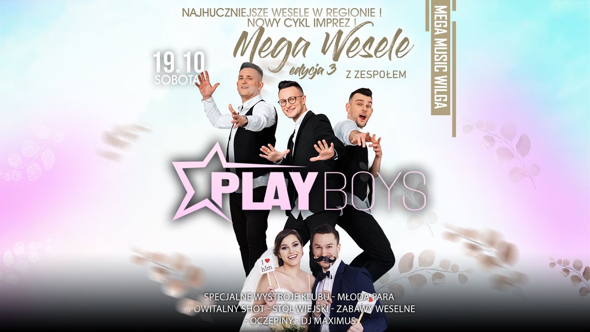 19.10 | MEGA WESELE | ZESP\u00d3\u0141 PLAYBOYS | ZABAWA Z M\u0141OD\u0104 PARA DO RANA | MEGA MUSIC