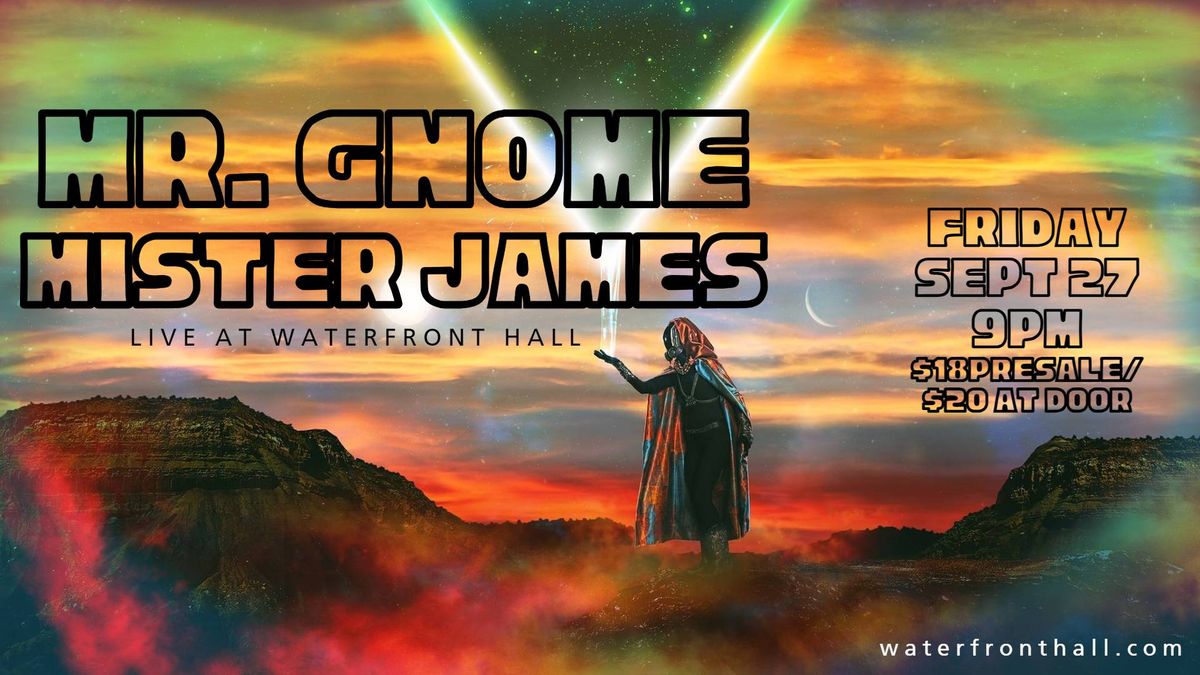 Mr. Gnome with Mister James: Live @ Waterfront Hall