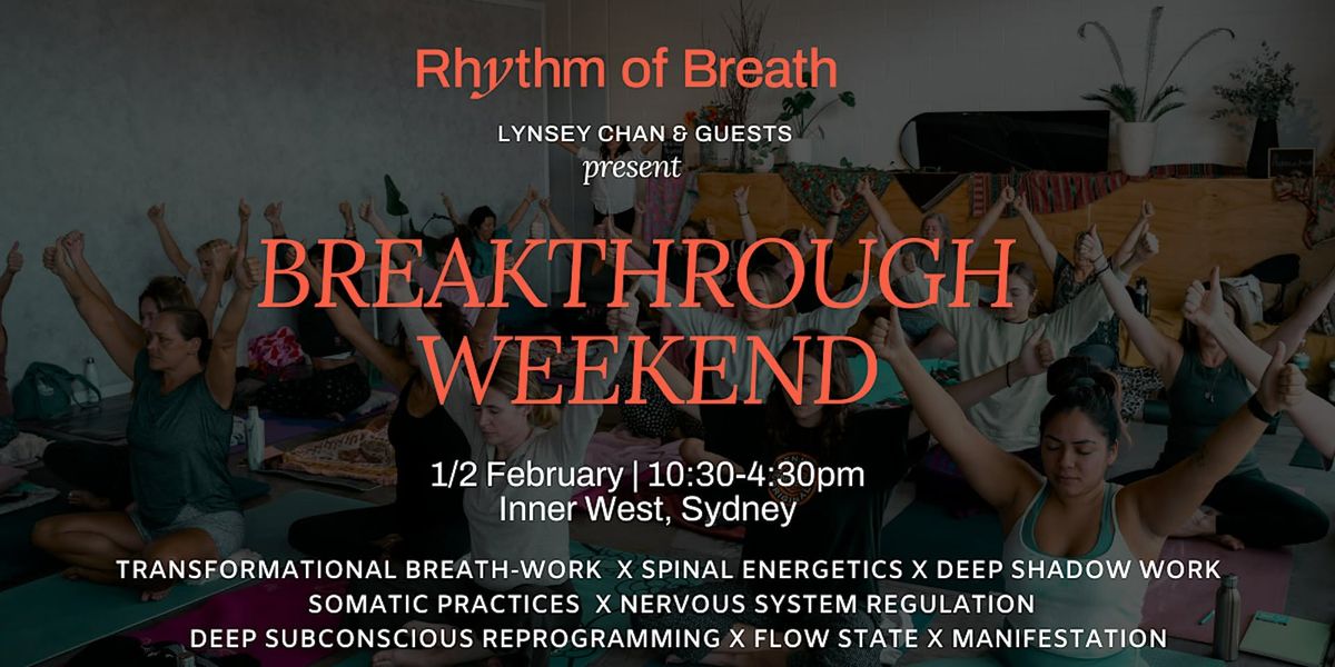 BREAKTHROUGH WEEKEND