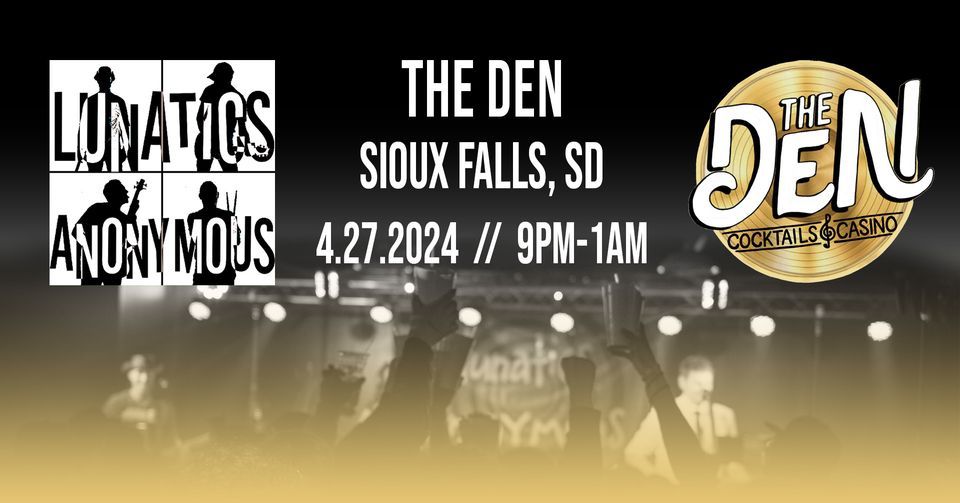 Lunatics Anonymous \/\/ The Den (Sioux Falls, SD)
