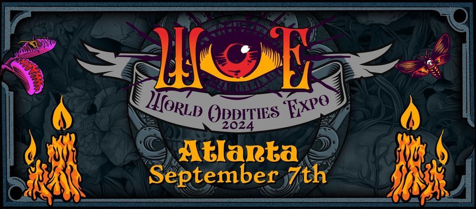 World Oddities Expo - Atlanta, GA