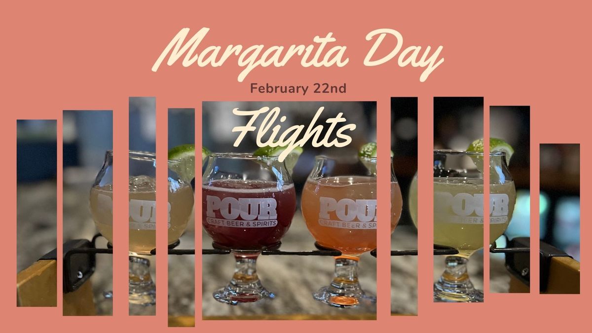 National Margarita Day - Featuring Marg flights! 