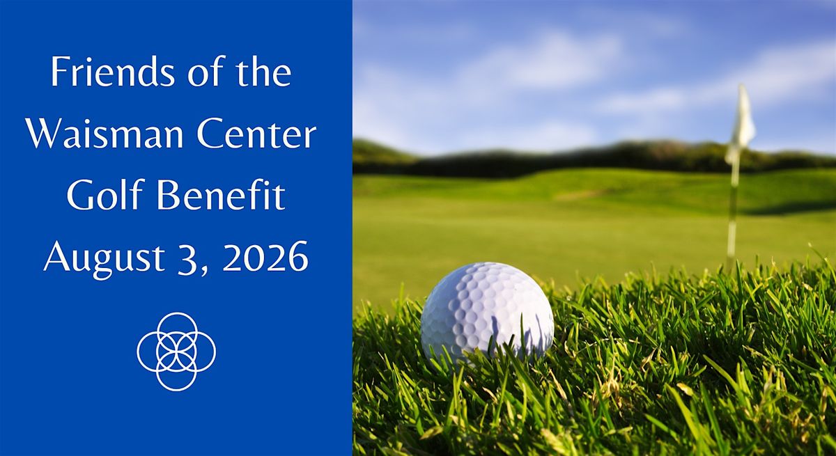 2026 Friends of the Waisman Center Golf Benefit