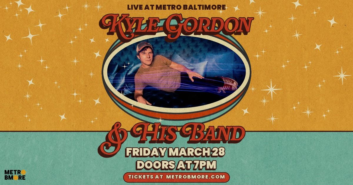 KYLE GORDON AND HIS BAND @ Metro Baltimore 