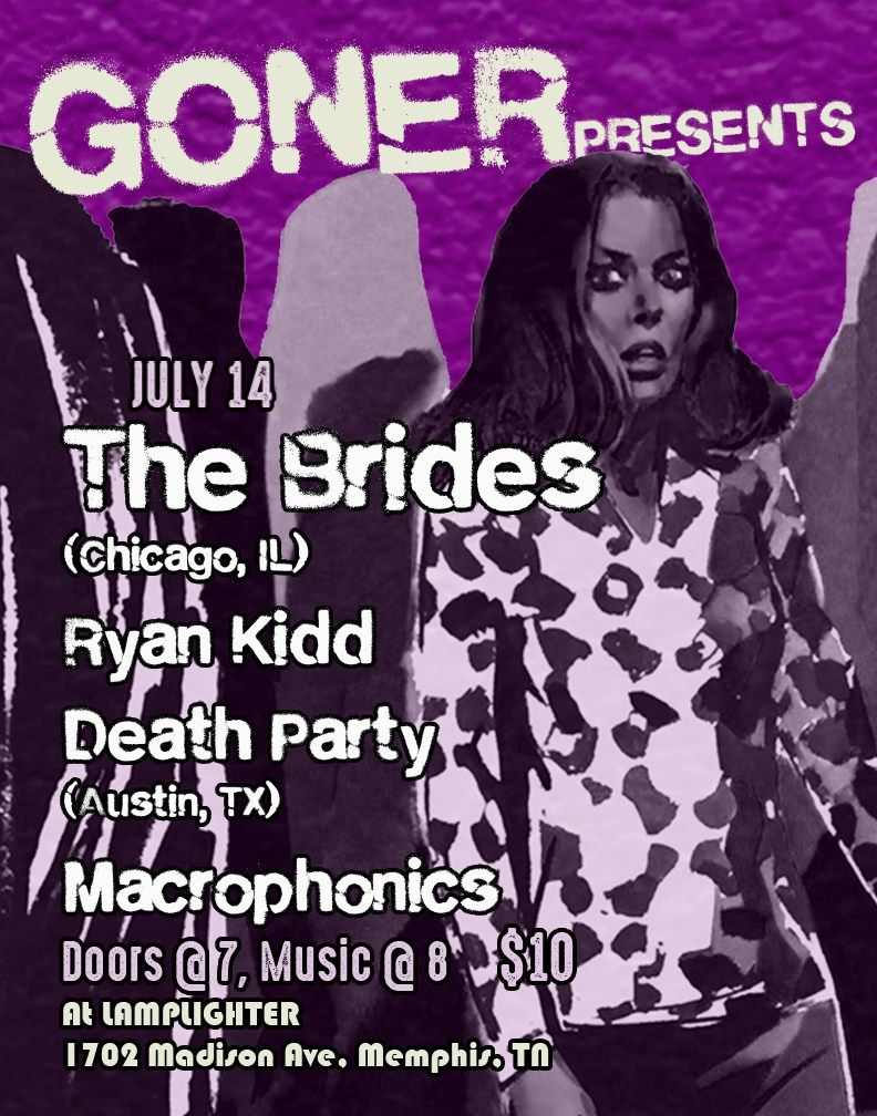 Goner Presents THE BRIDES with Ryan Kidd, Death Party, & Macrophonics @Lamplighter