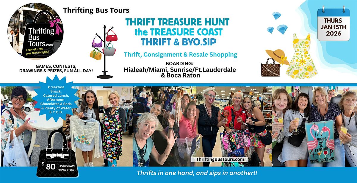 1\/15  Thrift Bus Hialeah\/Miami, Sunrise\/Ft.L, Boca thrifts  Treasure Coast