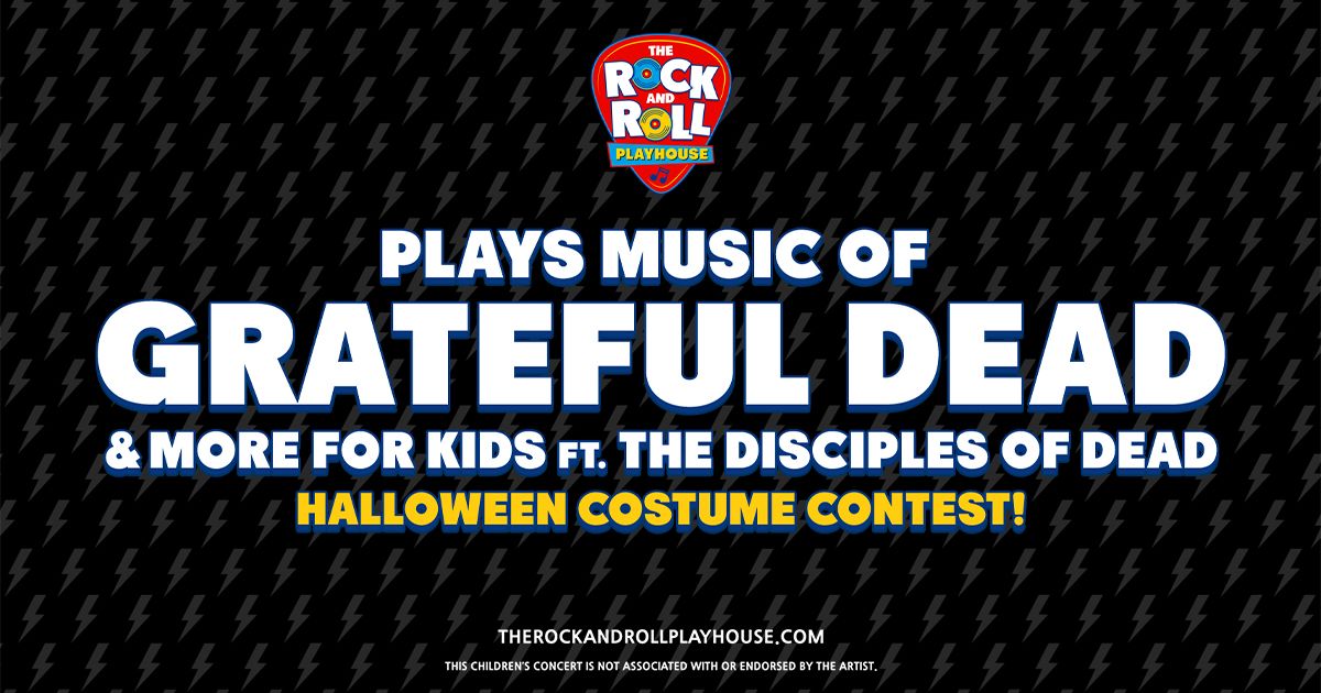 The Rock and Roll Playhouse: Grateful Dead for Kids ft. The Disciples of Dead 