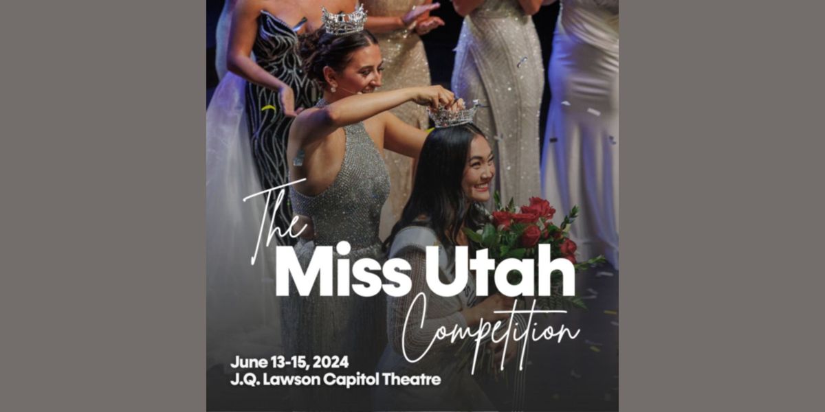 Miss Utah Scholarship Organization presents Miss Utah 2024 Competition
