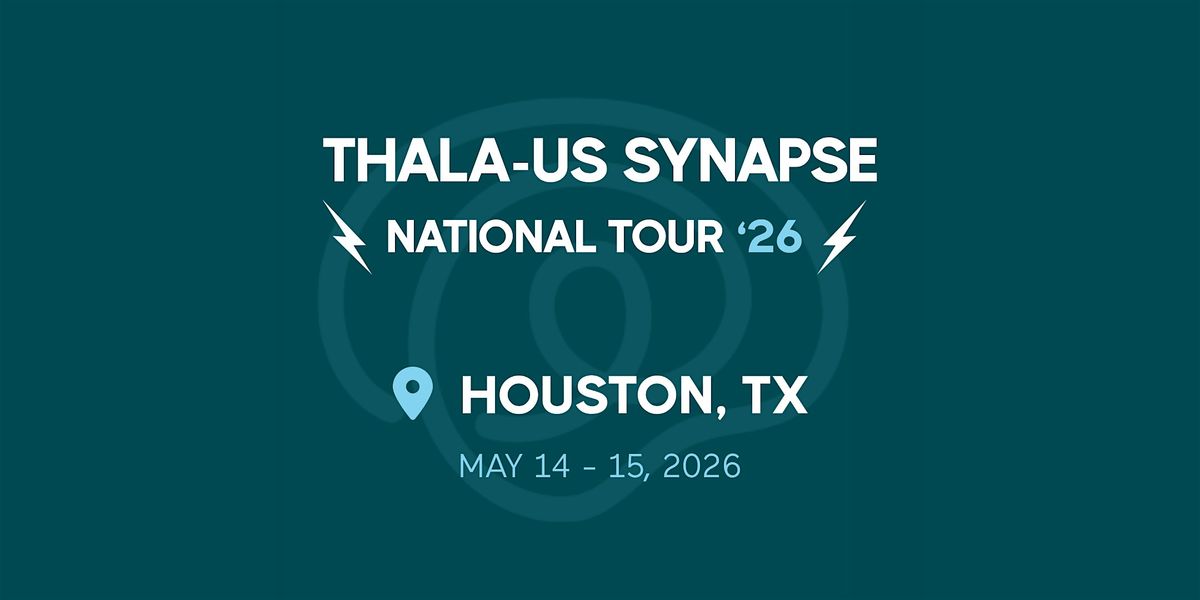 Thala-Us Synapse 2026 - Houston, TX