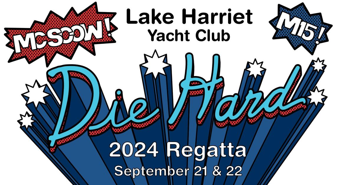 2024 Die Hard Regatta for MCs and M15s