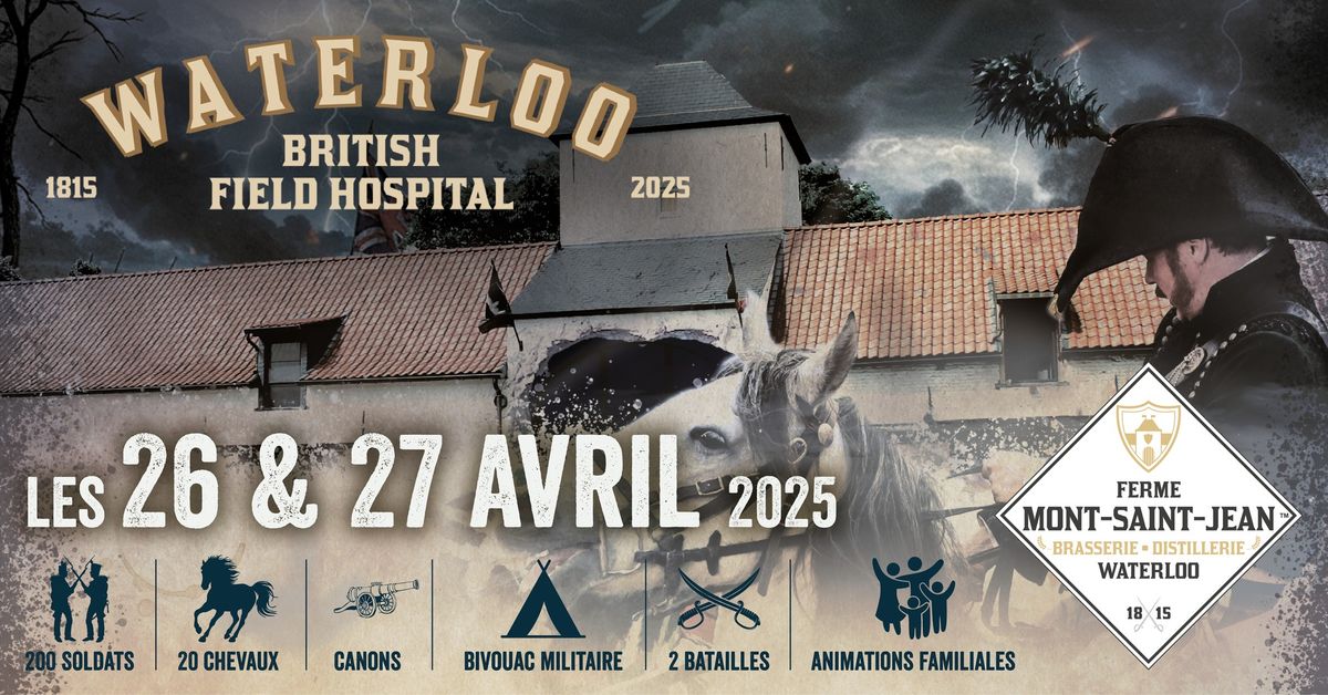 WATERLOO BRITISH FIELD HOSPITAL 1815-2025 