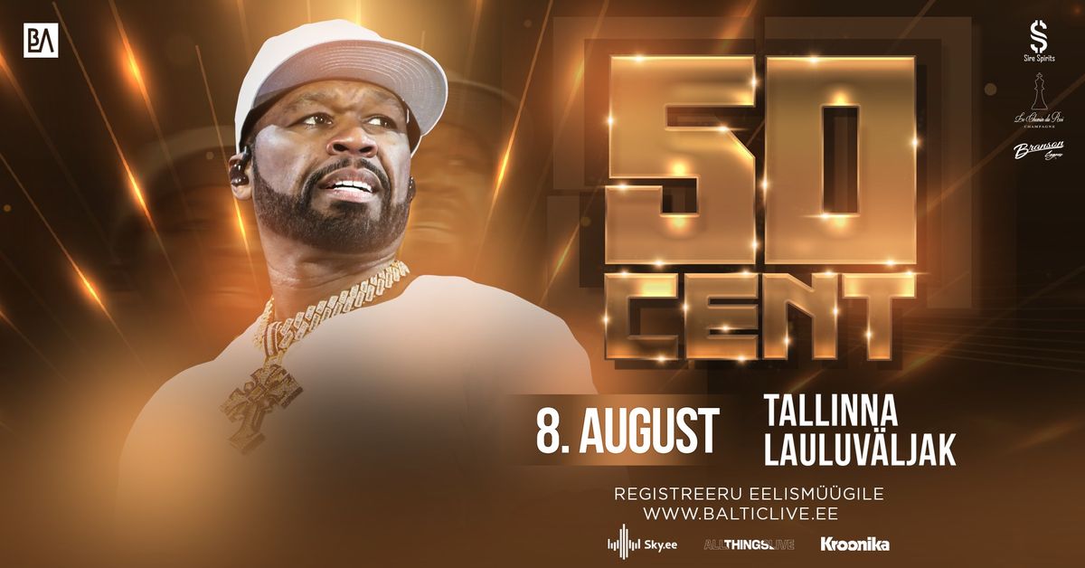 50 CENT \/ Tallinna Lauluv\u00e4ljak