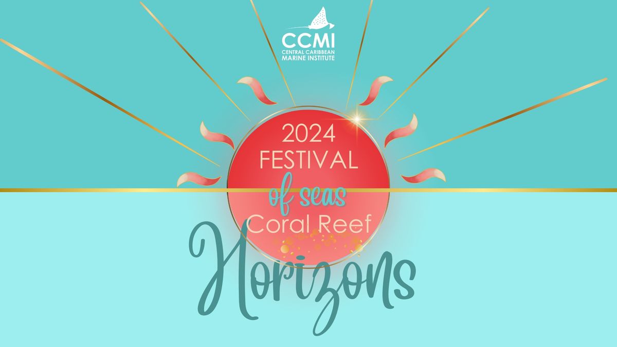 Festival of Seas:Coral Reef Horizons