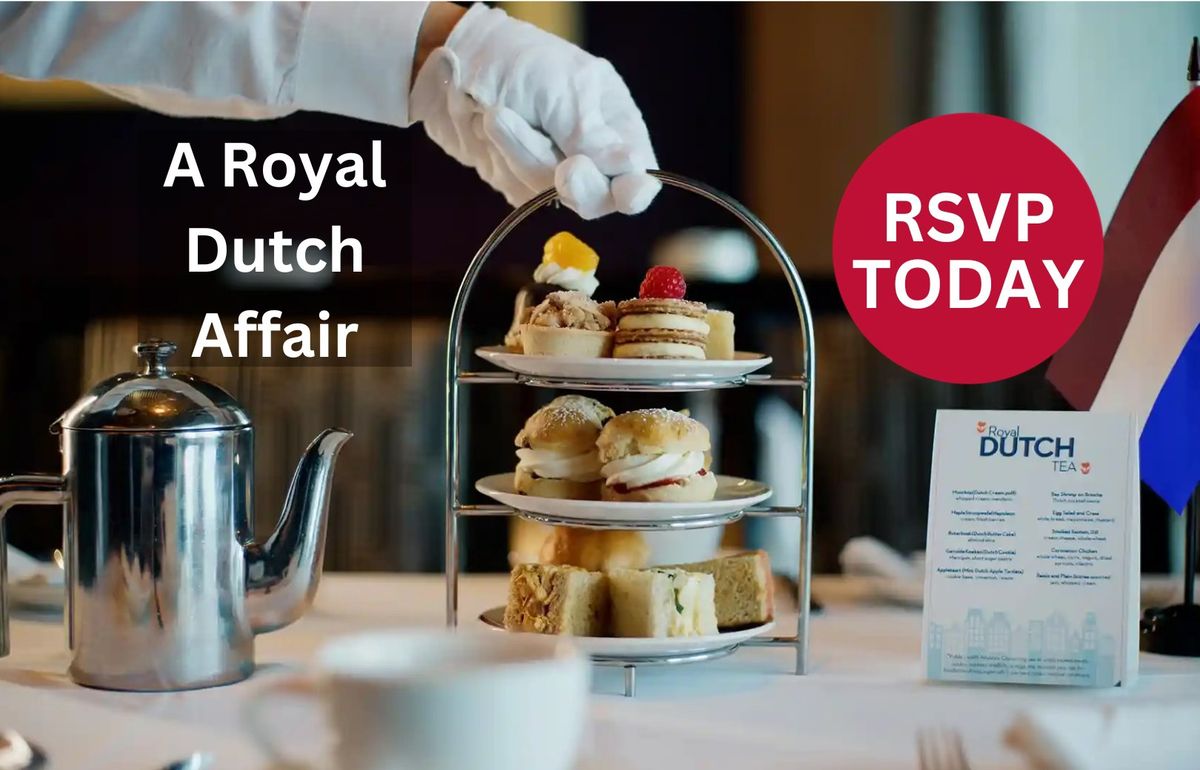 Morning Tea: A Royal Dutch Affair