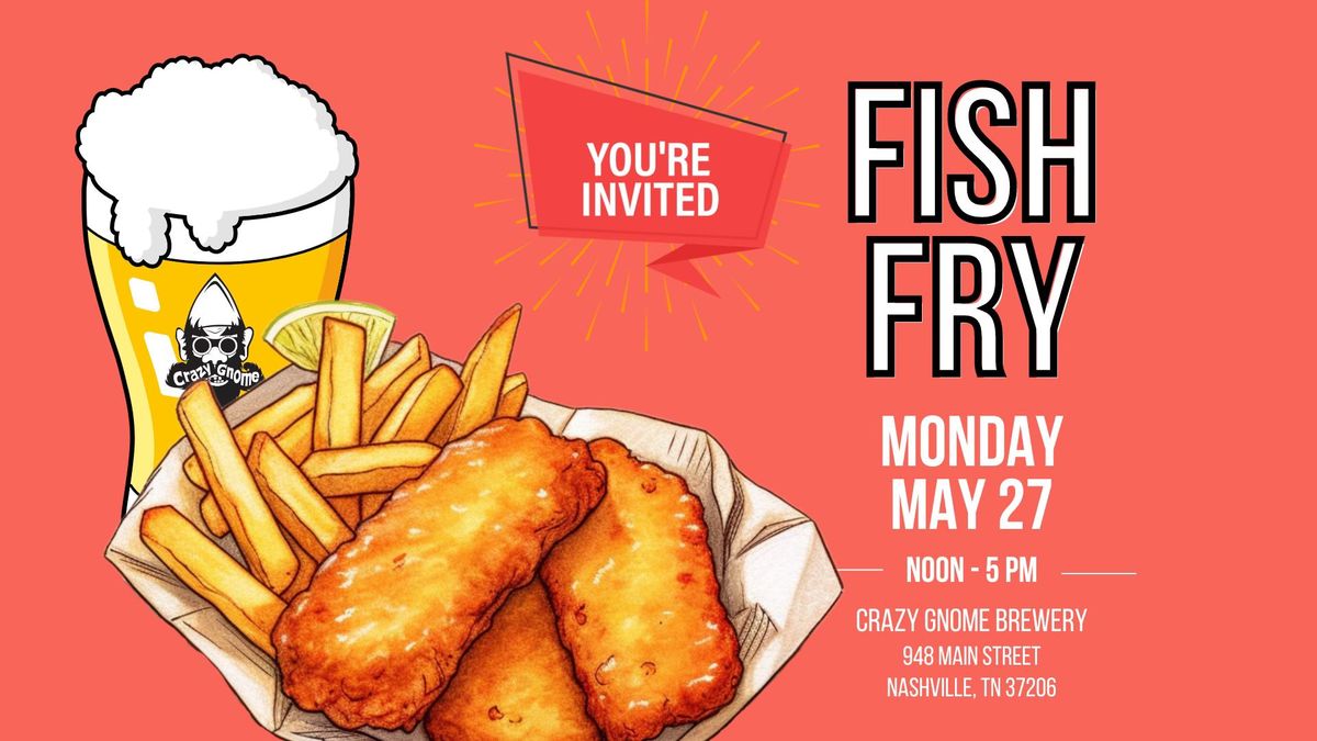 Fish Fry on Memorial Day at Crazy Gnome