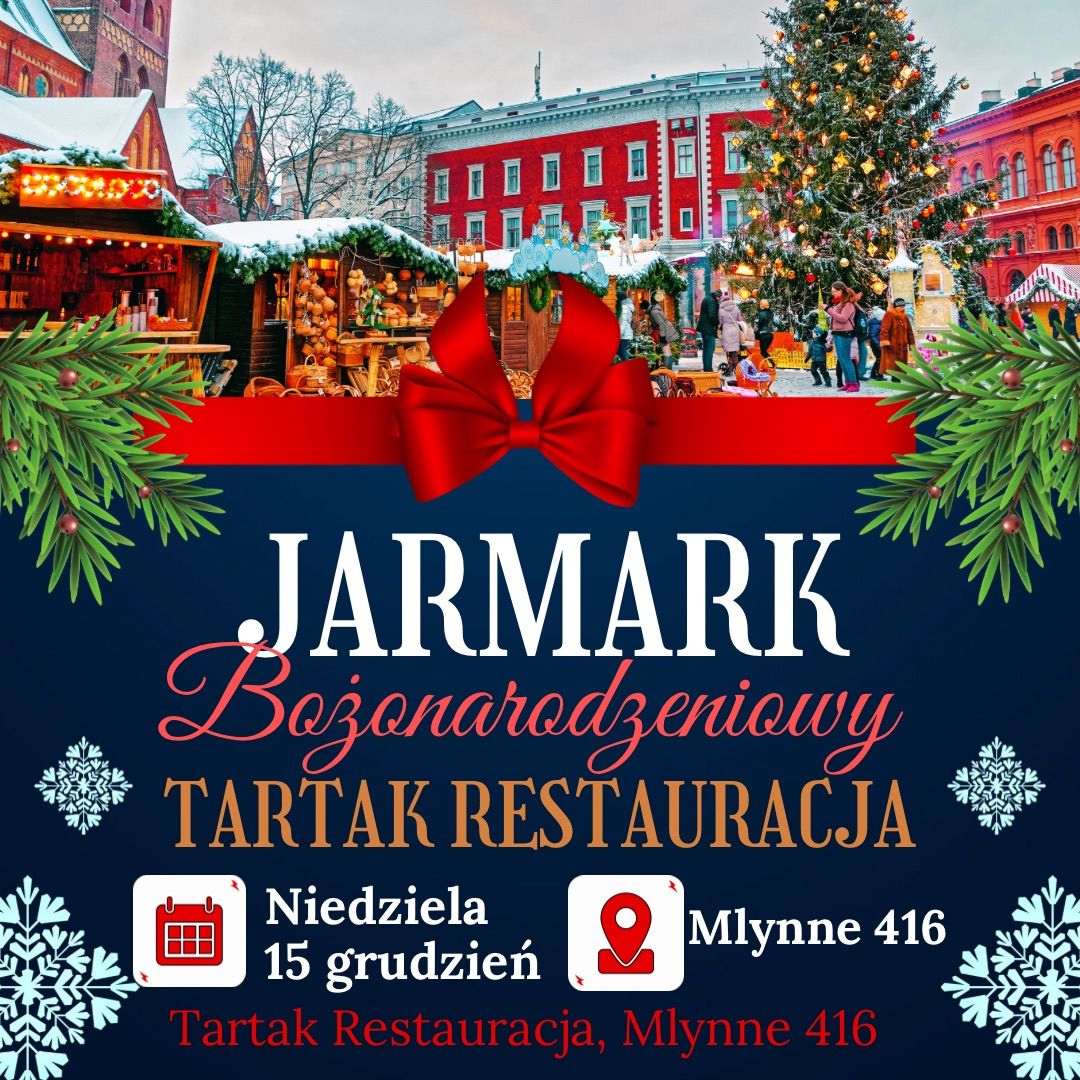 Jarmark Bo\u017conarodzeniowy w Tartak Restauracja