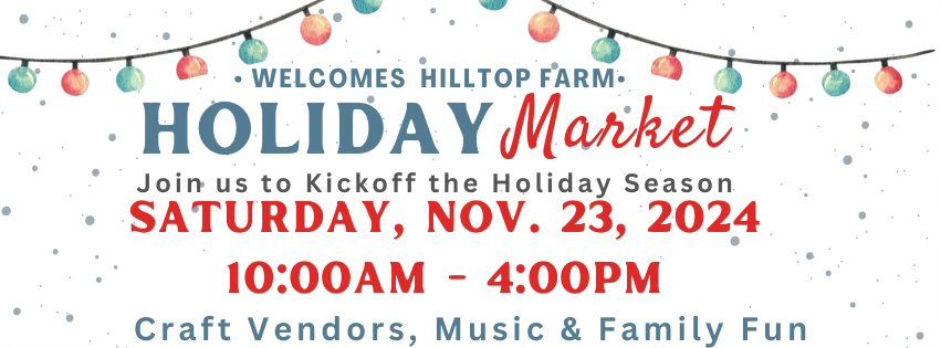 Welcomes Hilltop Farm Holiday Market 