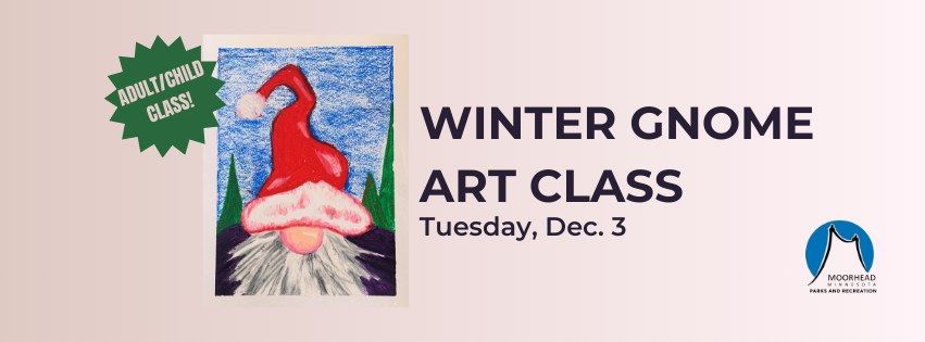 Winter Gnome - Adult\/Child Art Class