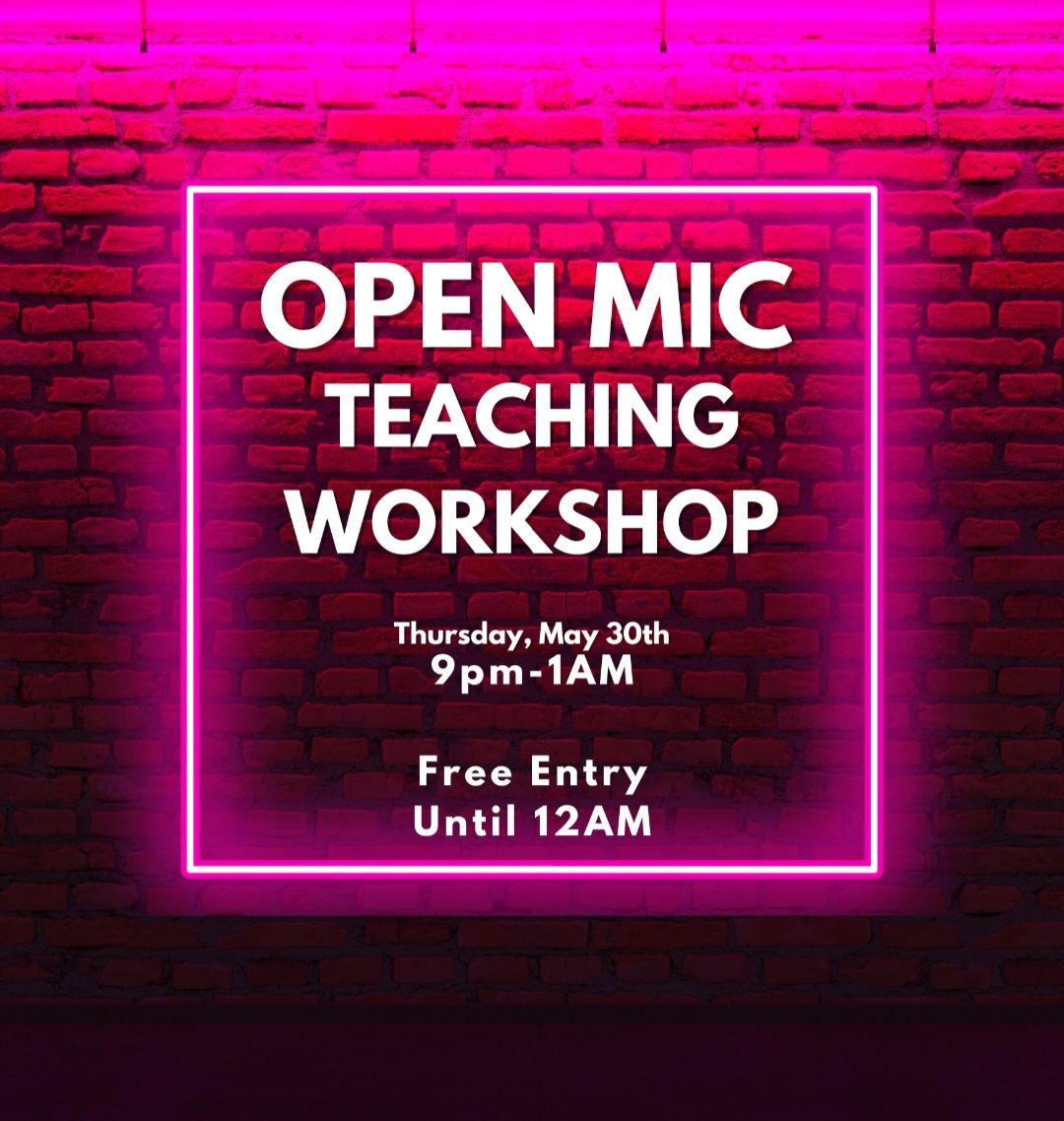 Open Mic Teaching Workshop ( Upstairs )