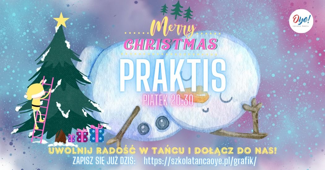 PRAKTIS - INTEGRACJA I BIESIADA WIGILIJNA W OYE!