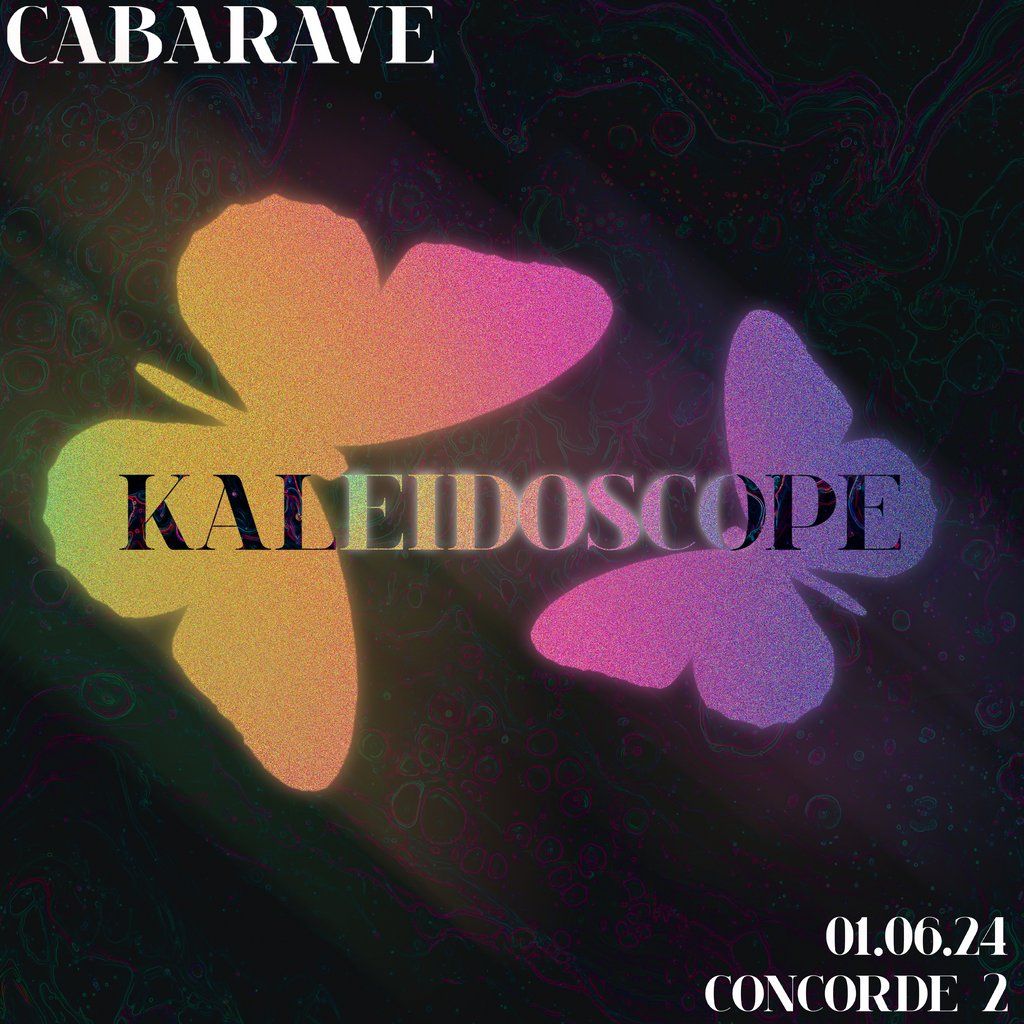CABARAVE: Kaleidoscope
