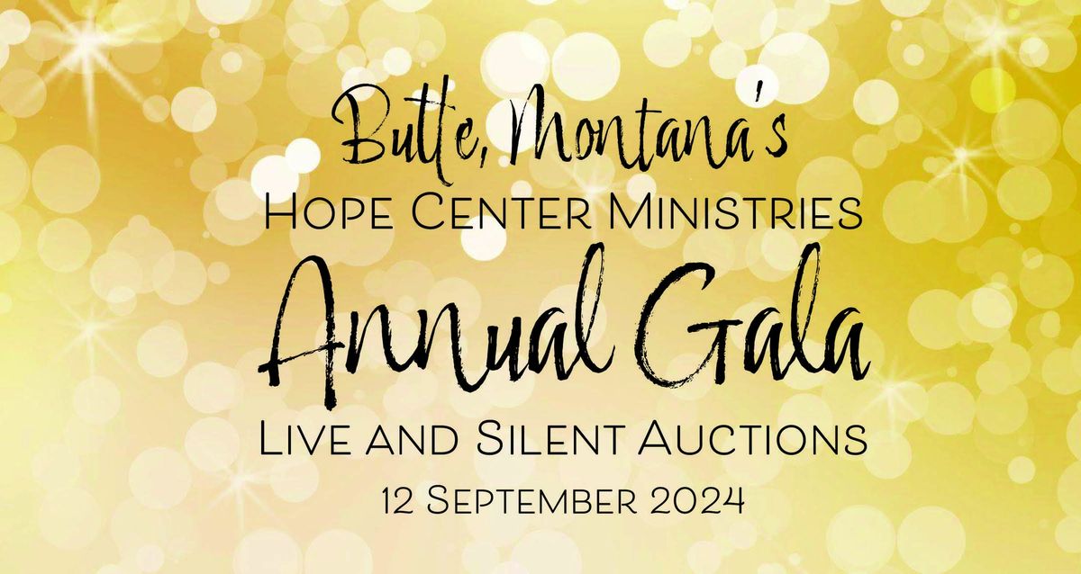 Butte Hope Center Ministries Gala-Live and Silent Auctions