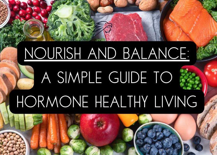 Nourish & Balance: A Women\u2019s Guide to Hormonal Health