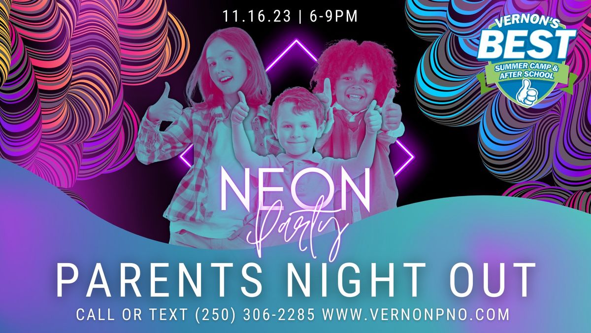 Parent's Night Out! NEON PARTY!