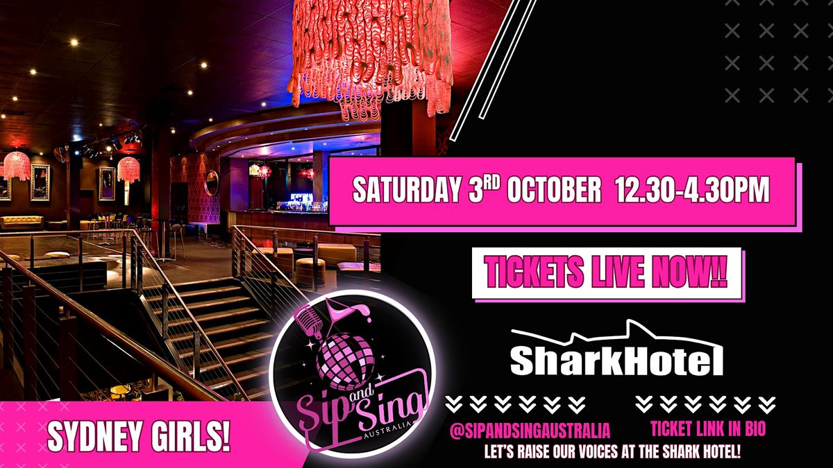 SIP & SING AUSTRALIA - SYDNEY - THE SHARK HOTEL!