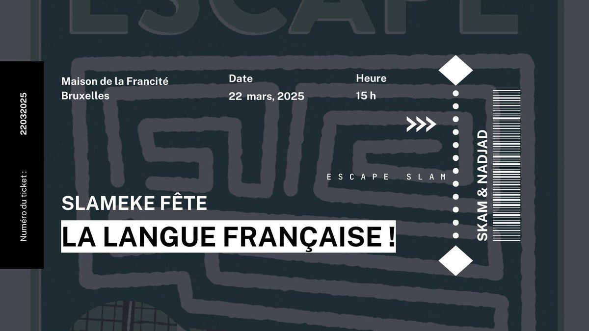 Escape slam - Slameke f\u00eate la langue fran\u00e7aise