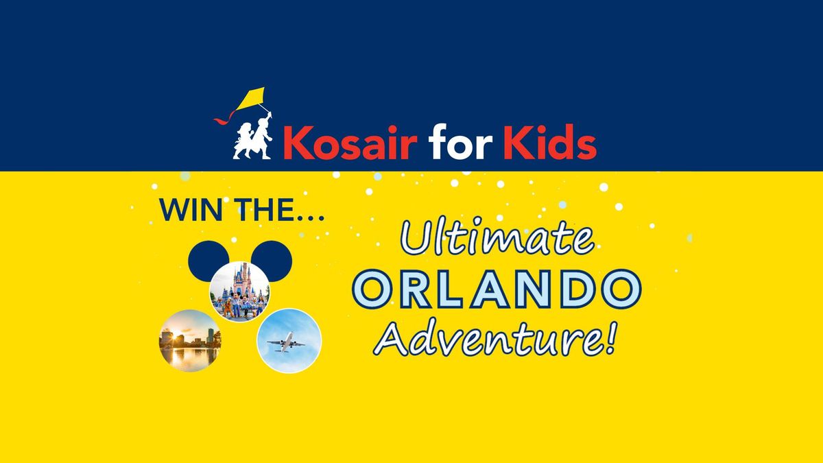 Ultimate Orlando Adventure Raffle Benefiting Kosair for Kids