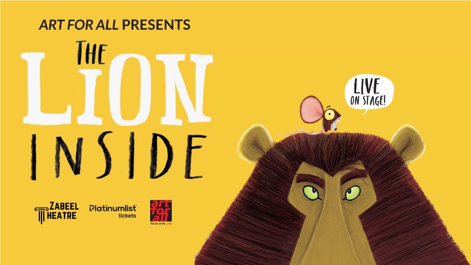 The Lion Inside Live at Zabeel Theatre, Dubai