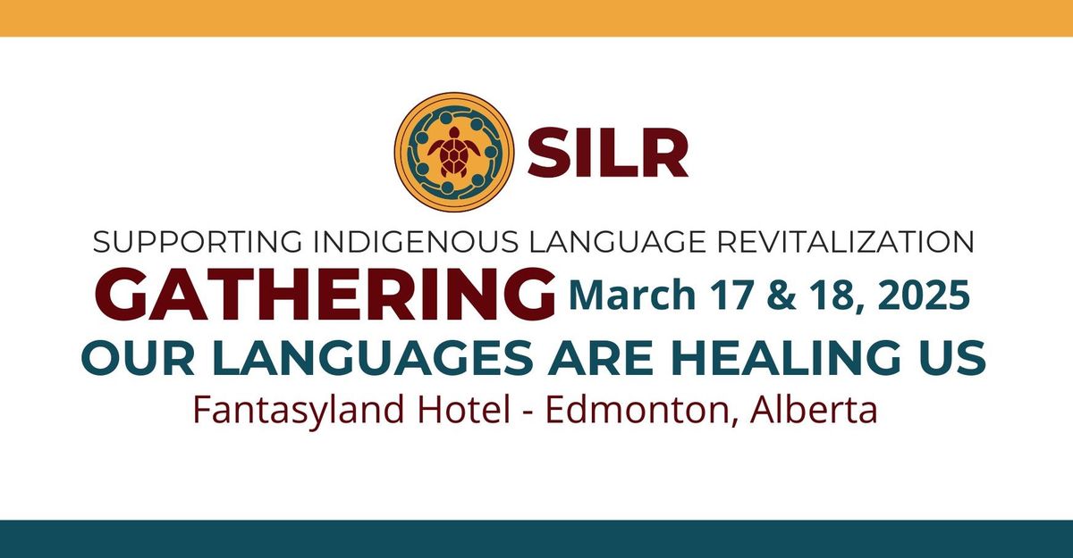 2025 Supporting Indigenous Language Revitalization (SILR) Gathering