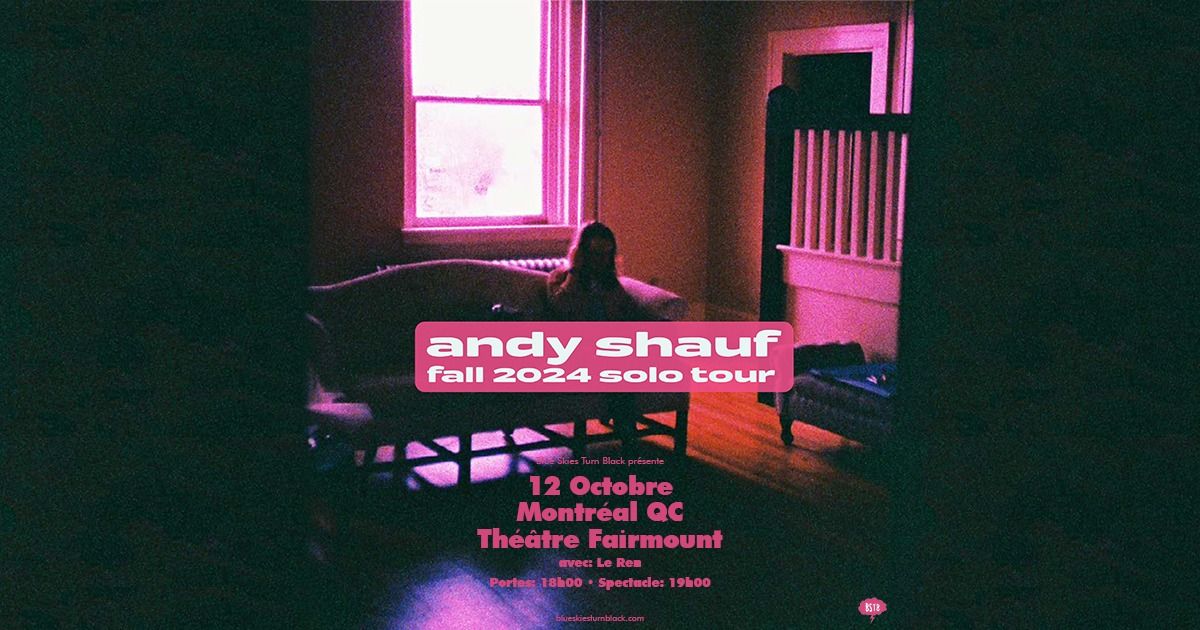 ANDY SHAUF (solo) - Montr\u00e9al