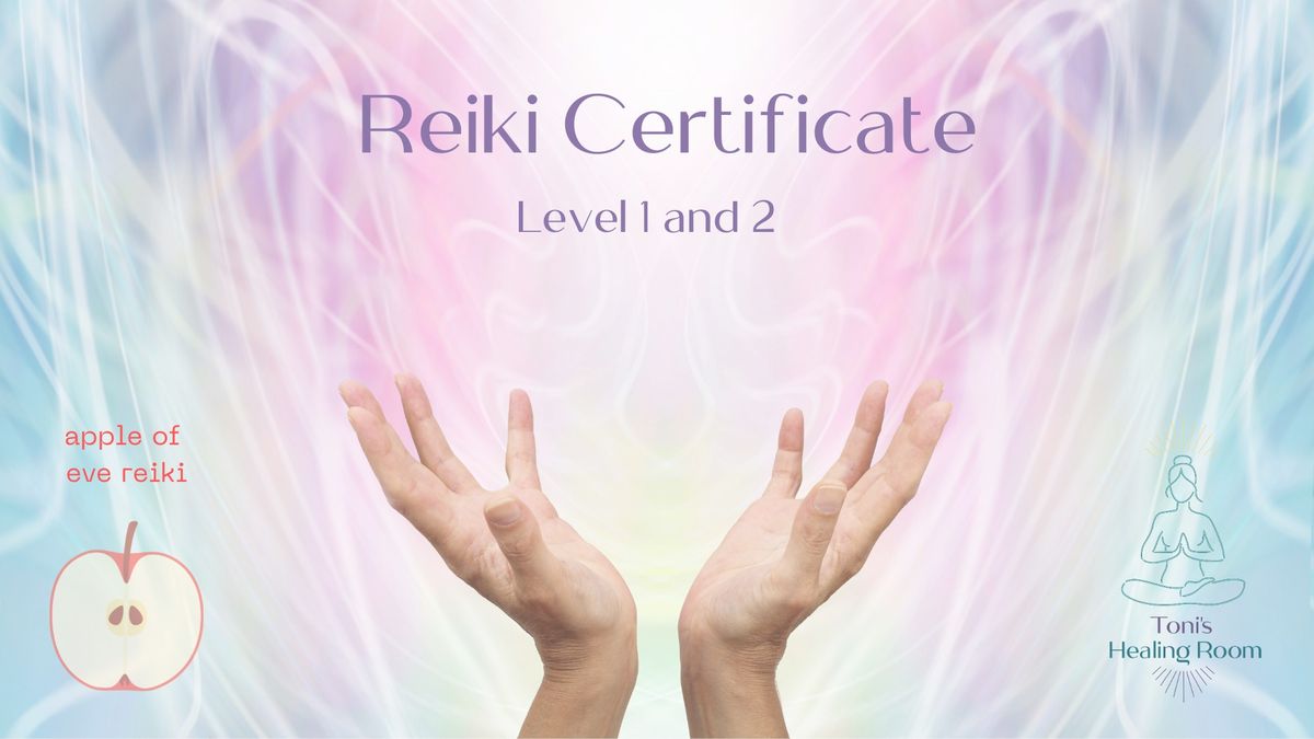 Reiki Training Certificate level 1 and 2 