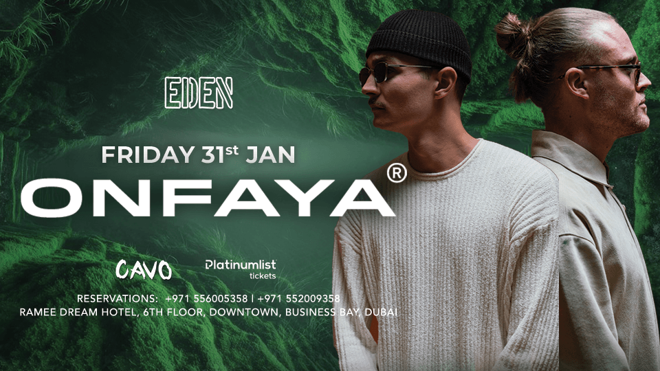 Eden Presents Onfaya Live in Dubai