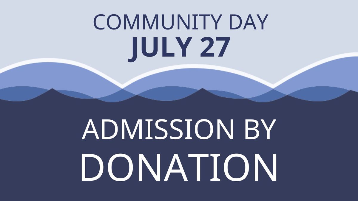 Community Day: Admission by Donation