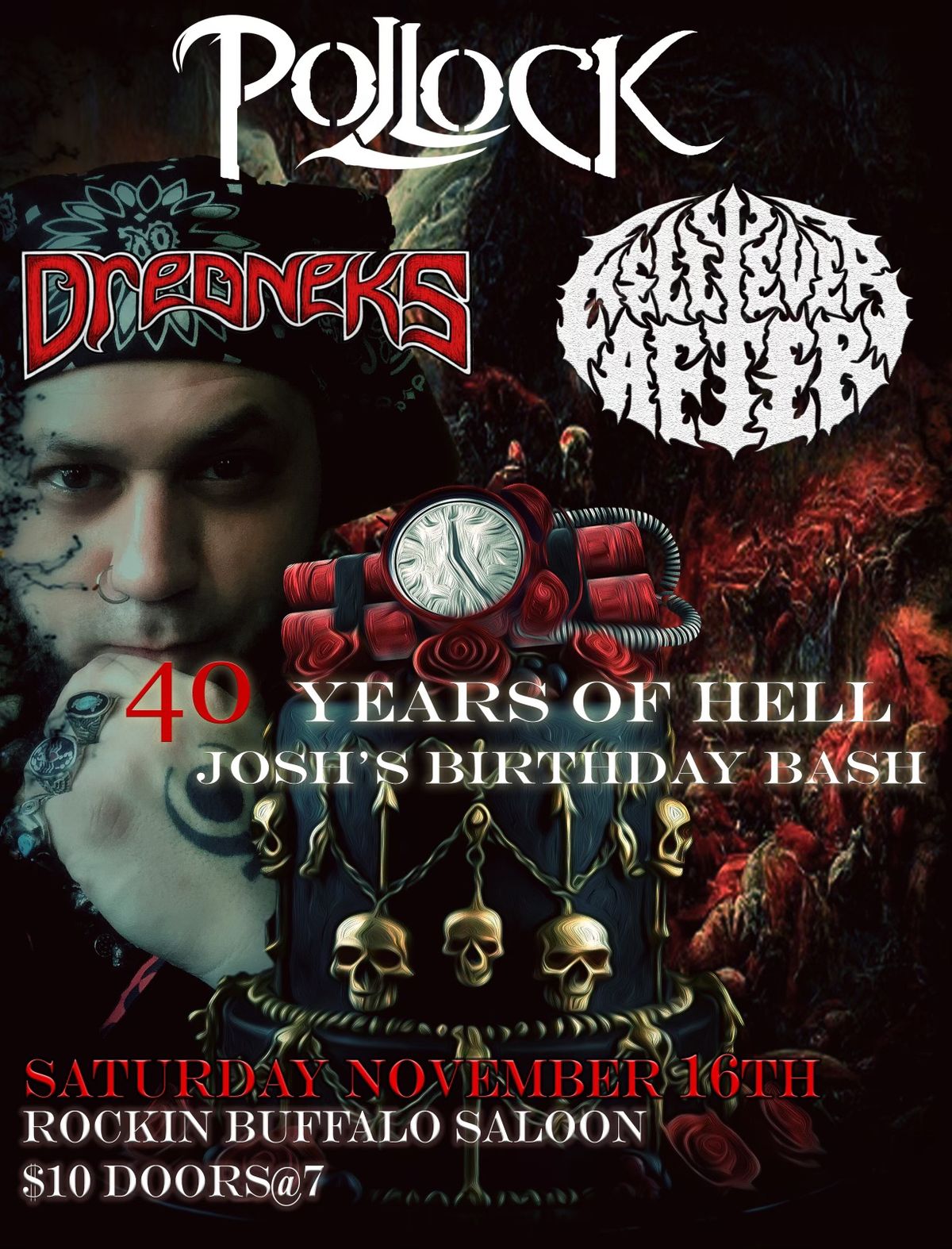 POLLOCK, HELL EVER AFTER, DREDNEKS and Josh\u2019s 40th!