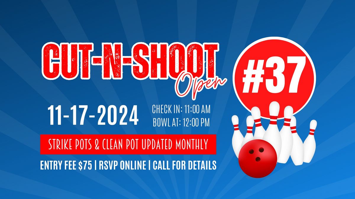 Cut N Shoot Out Open #37