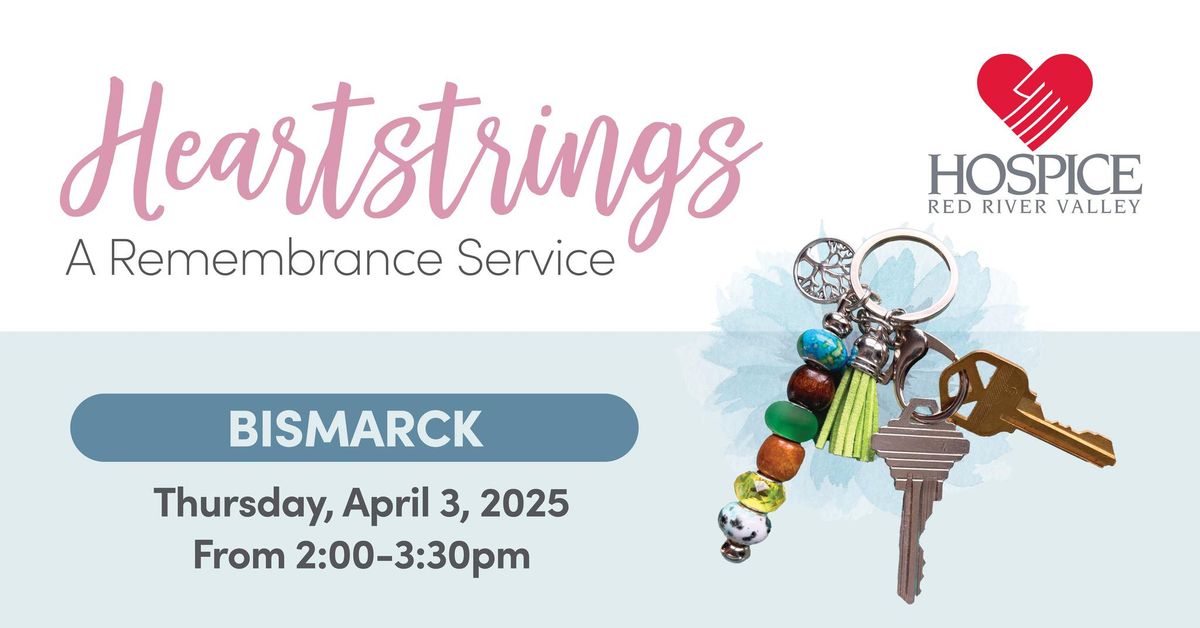 Heartstrings: A Remembrance Service - Bismarck