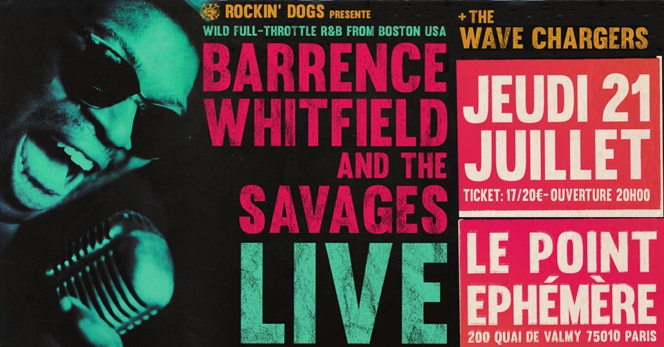 BARRENCE WHITFIELD & The Savages + The Wave Chargers