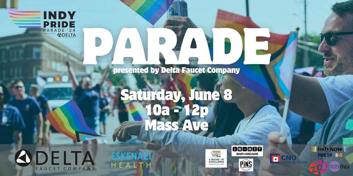 Indy Pride PARADE presented by Delta Faucet Company