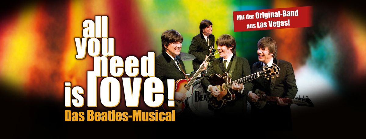 all you need is love! - Das Beatles Musical