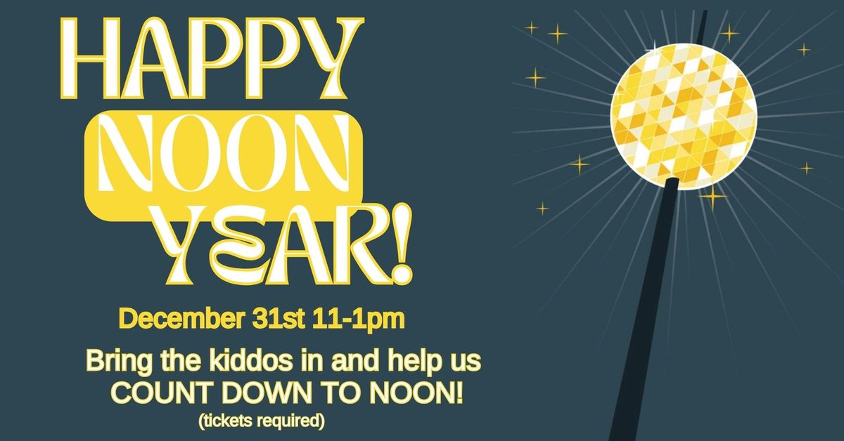 Happy NOON Year's Eve Party at The Pop Shop!