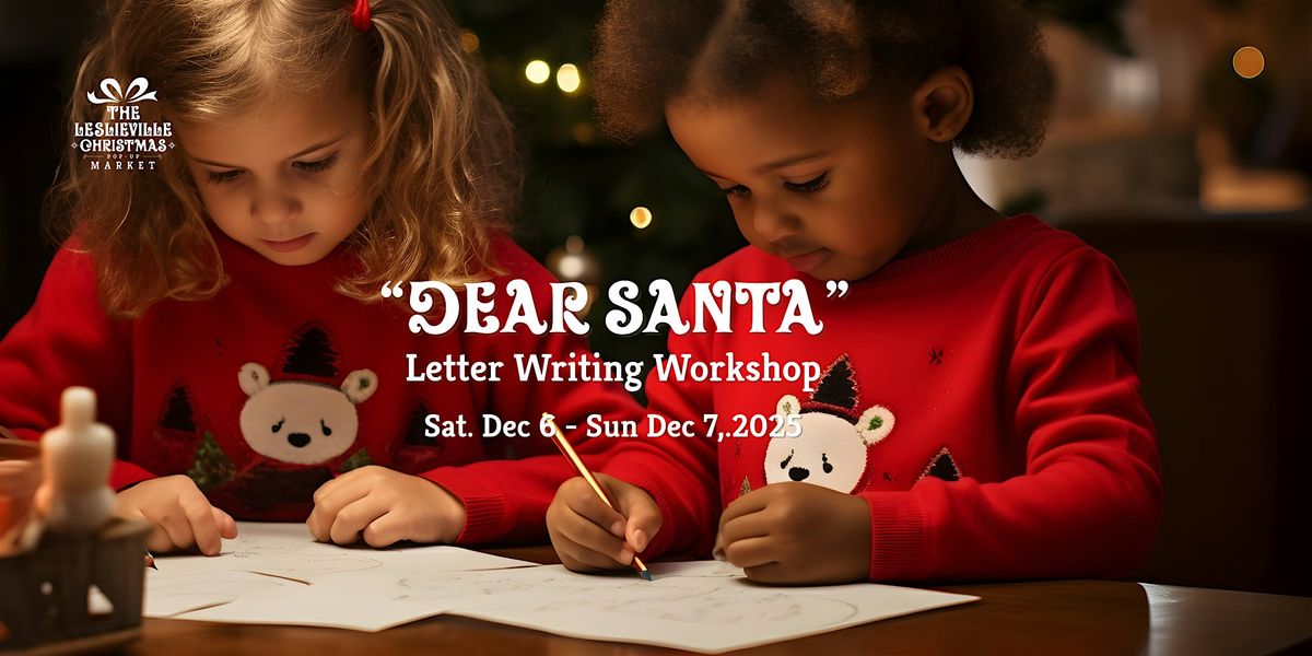 \u201cDear Santa\u201d Letter Writing Workshop @ Leslieville Christmas Popup Market