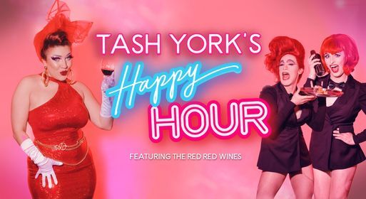 Tash York's Happy Hour - Adelaide Fringe